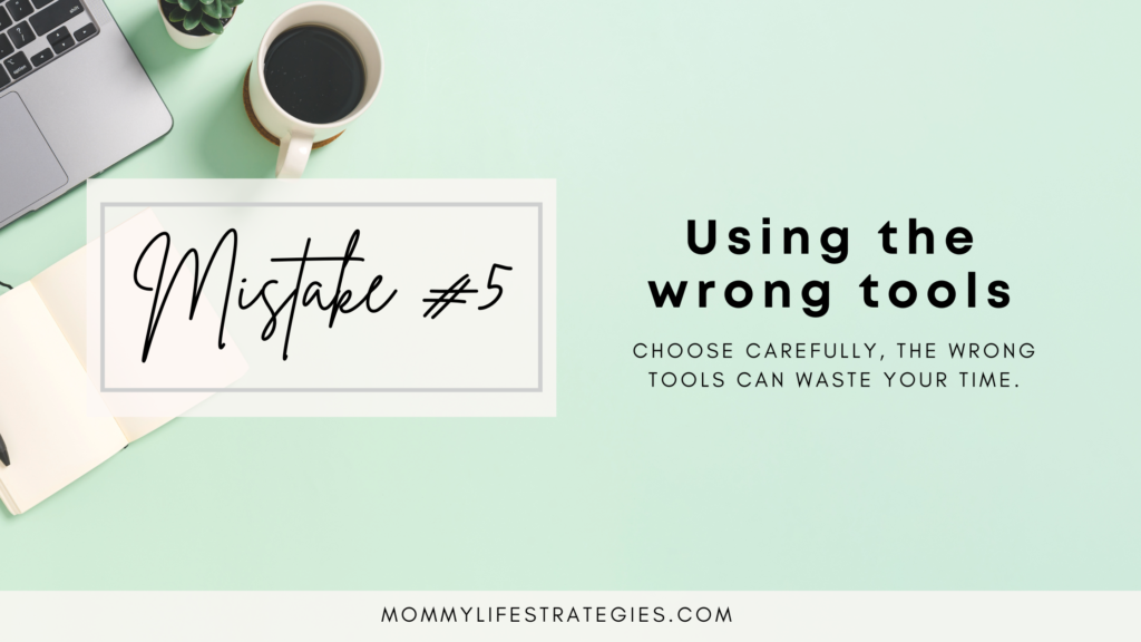 Text on an mint green background reads: 'Mistake 5: Using the wrong tools.'