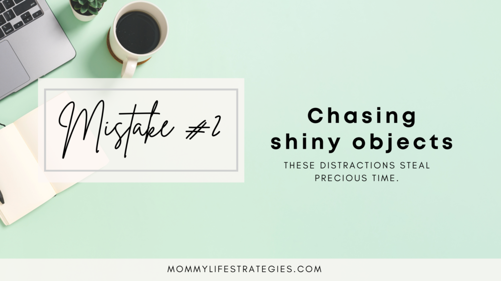 Text on a mint green background reads: 'Mistake 2: Chasing shiny objects.'